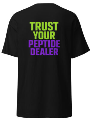 Trust your peptide dealer Tshirt